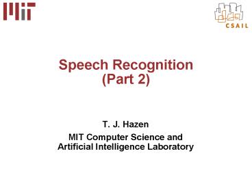 PPT – Speech Recognition Part 2 PowerPoint presentation | free to view ...