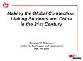 Making the Global Connection: Linking Students and China in the 21st Century PowerPoint PPT Presentation