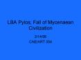 LBA Pylos Fall of Mycenaean Civilization PowerPoint PPT Presentation