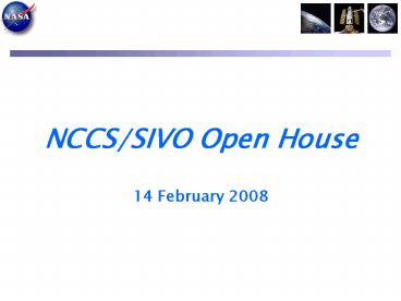 NCCS/SIVO Open House