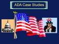 ADA Case Studies PowerPoint PPT Presentation