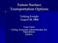 Future Surface Transportation Options Talking Freight August 20, 2008 PowerPoint PPT Presentation