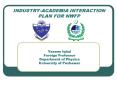 INDUSTRYACADEMIA INTERACTION PLAN FOR NWFP PowerPoint PPT Presentation