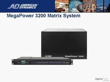 MegaPower 3200 Matrix System