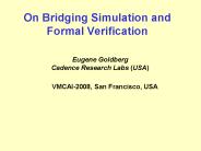 On Bridging Simulation and Formal Verification