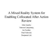 A Mixed Reality System for Enabling Collocated After Action Review