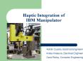 Haptic Integration of IBM Manipulator PowerPoint PPT Presentation