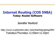 Internet Routing (COS 598A) Today: Router Software