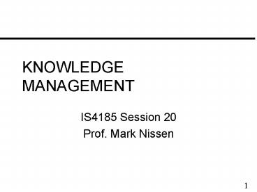 KNOWLEDGE MANAGEMENT