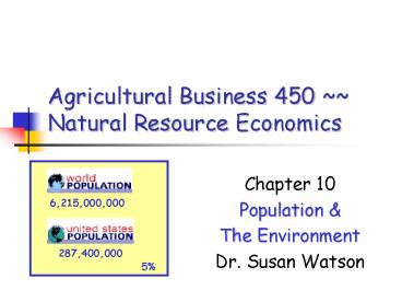 Agricultural Business 450 Natural Resource Economics
