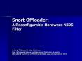 Snort Offloader: A Reconfigurable Hardware NIDS Filter PowerPoint PPT Presentation