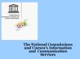 The NationalCommissions and Unescos Information and Communication Services PowerPoint PPT Presentation