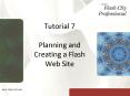 Tutorial 7 Planning and Creating a Flash Web Site PowerPoint PPT Presentation