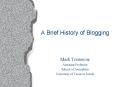 A Brief History of Blogging PowerPoint PPT Presentation