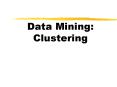 Data Mining: Clustering PowerPoint PPT Presentation