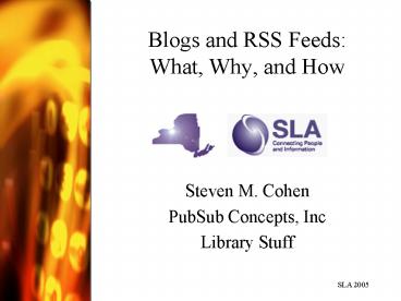 Blogs and RSS Feeds: What, Why, and How