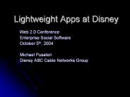 Lightweight Apps at Disney