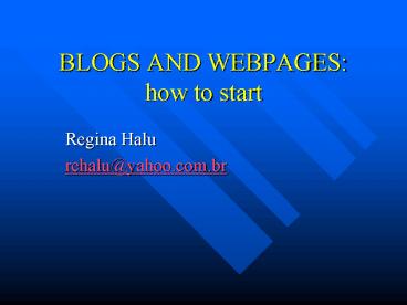 BLOGS AND WEBPAGES: how to start
