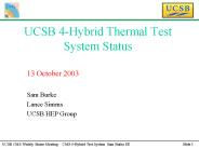 UCSB 4-Hybrid Thermal Test System Status