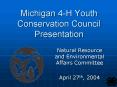 Michigan 4H Youth Conservation Council Presentation PowerPoint PPT Presentation