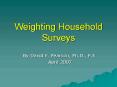 Weighting Household Surveys PowerPoint PPT Presentation