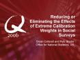 Reducing or Eliminating the Effects of Extreme Calibration Weights in Social Surveys PowerPoint PPT Presentation
