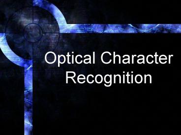 Optical Character Recognition