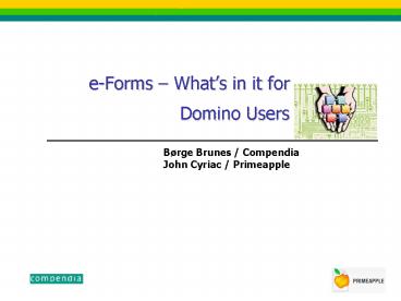 eForms Whats in it for Domino Users