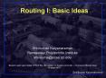 Routing%20I:%20Basic%20Ideas PowerPoint PPT Presentation