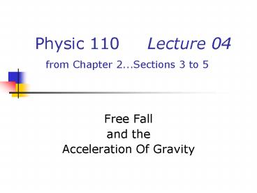 Physic 110 Lecture 04 from Chapter 2'''Sections 3 to 5