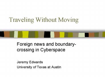 Traveling Without Moving