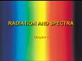 RADIATION AND SPECTRA PowerPoint PPT Presentation