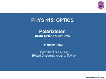 PHYS 415: OPTICS Polarization (from Trebino