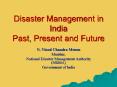 Disaster Management in India Past, Present and Future PowerPoint PPT Presentation