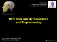fMRI Data Quality Assurance and Preprocessing PowerPoint PPT Presentation