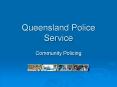 Queensland Police Service PowerPoint PPT Presentation