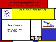 Two recent developments with Gamma Ray Burst Classification