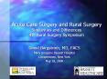 Acute%20Care%20Surgery%20and%20Rural%20Surgery%20Similarities%20and%20Differences%204th%20Rural%20Surgery%20Symposium PowerPoint PPT Presentation