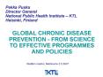 Pekka Puska Director General National Public Health Institute KTL Helsinki, Finland PowerPoint PPT Presentation