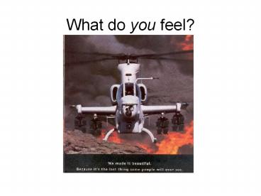 What do you feel?