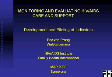 MONITORING AND EVALUATING HIVAIDS CARE AND SUPPORT