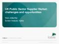 UK Public Sector Supplier Market: challenges and opportunities PowerPoint PPT Presentation