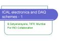 ICAL electronics and DAQ schemes - 1 PowerPoint PPT Presentation