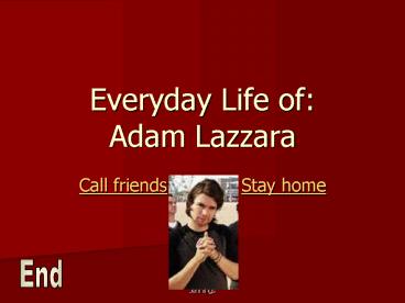 Everyday Life of: Adam Lazzara
