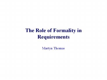The Role of Formality in Requirements