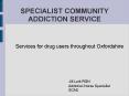 SPECIALIST COMMUNITY ADDICTION SERVICE PowerPoint PPT Presentation