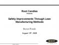 Root Candles Presents Safety Improvements Through Lean Manufacturing Methods PowerPoint PPT Presentation