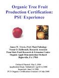 Organic Tree Fruit Production Certification: PSU Experience PowerPoint PPT Presentation