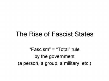 The Rise of Fascist States