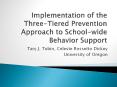 Implementation of the Three-Tiered Prevention Approach to School-wide Behavior Support PowerPoint PPT Presentation